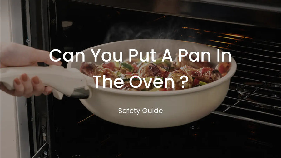 Can You Put a Pan in the Oven? A Guide to Handles, Lids, and Heat Limits