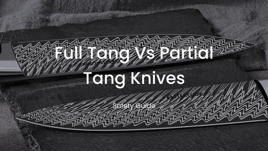 Full Tang vs Partial Tang Knives: What Home Cooks Need to Know