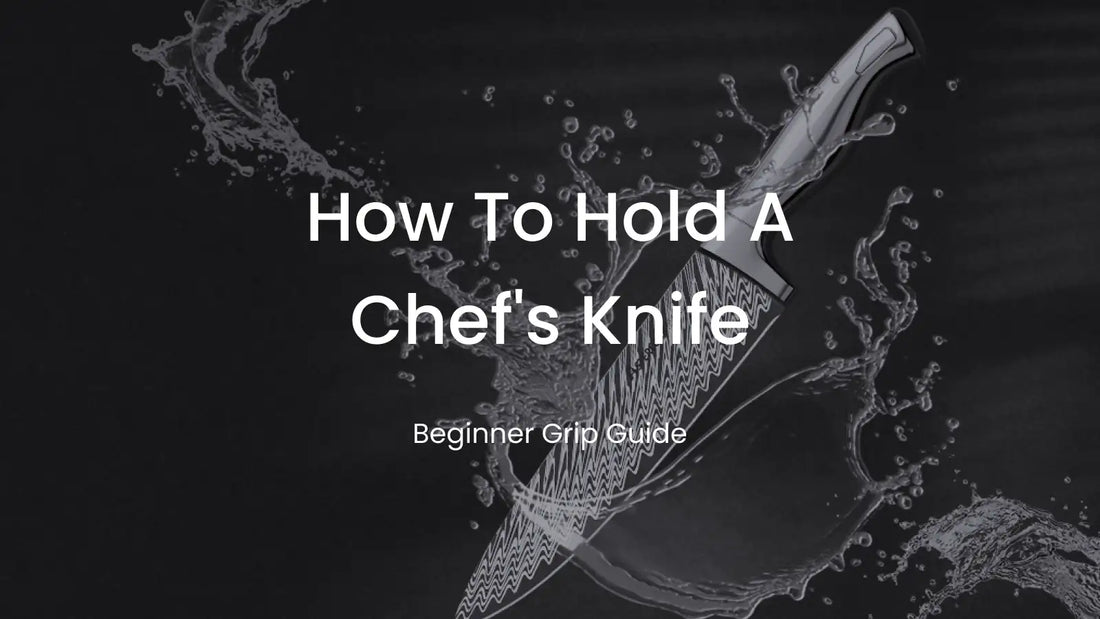 How to Hold a Chef's Knife