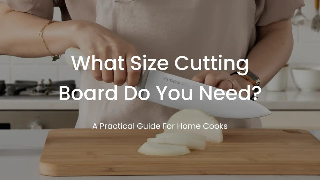 What Size Cutting Board Do You Need? A Practical Guide for Home Cooks